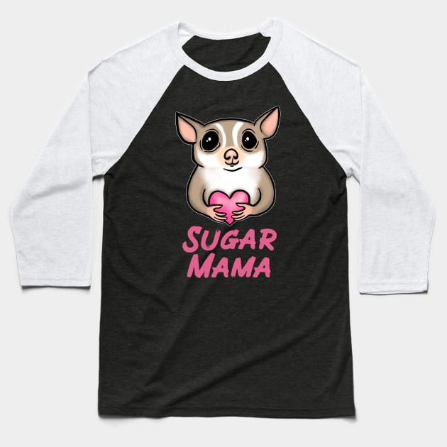 Sugar Mama, Pink, for Sugar Glider Lovers Baseball T-Shirt by Mochi Merch